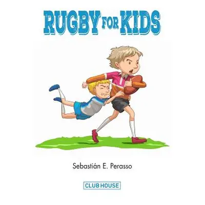 "Rugby for Kids" - "" ("Perasso Sebastian E.")(Paperback)