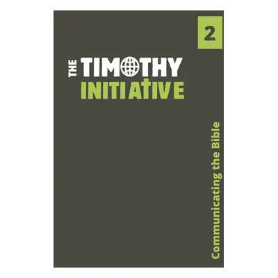 "Communicating the Bible" - "" ("The Timothy Initiative")(Paperback)