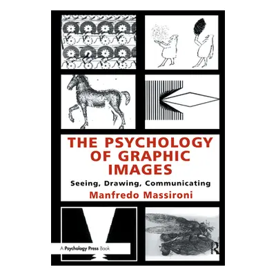 "The Psychology of Graphic Images: Seeing, Drawing, Communicating" - "" ("Massironi Manfredo")(P