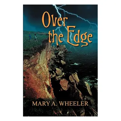 "Over the Edge" - "" ("Wheeler Mary A.")(Paperback)