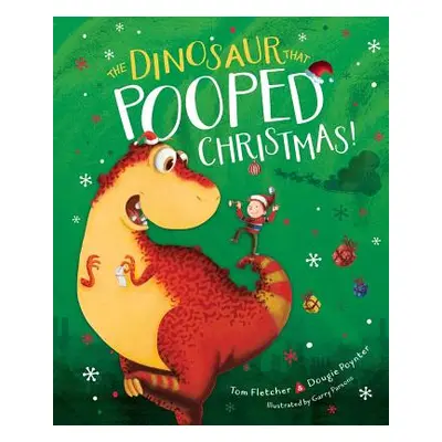 "The Dinosaur That Pooped Christmas!" - "" ("Fletcher Tom")(Pevná vazba)