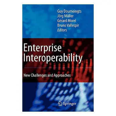 "Enterprise Interoperability: New Challenges and Approaches" - "" ("Doumeingts Guy")(Pevná vazba