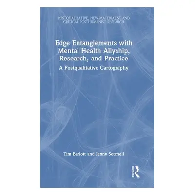 "Edge Entanglements with Mental Health Allyship, Research, and Practice: A Postqualitative Carto