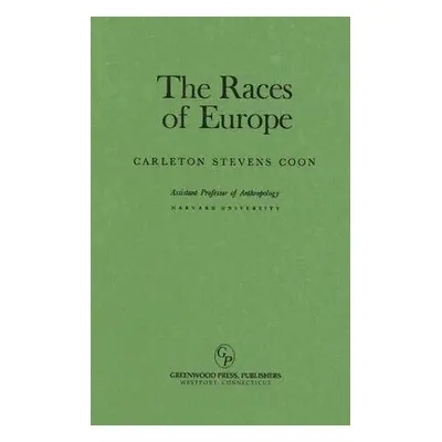 "The Races of Europe" - "" ("Coon Carleton Stevens")(Pevná vazba)