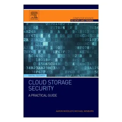 "Cloud Storage Security: A Practical Guide" - "" ("Wheeler Aaron")(Paperback)