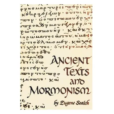 "Ancient Texts and Mormonism" - "" ("Seaich Eugene")(Pevná vazba)