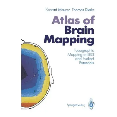 "Atlas of Brain Mapping: Topographic Mapping of Eeg and Evoked Potentials" - "" ("Maurer Konrad"