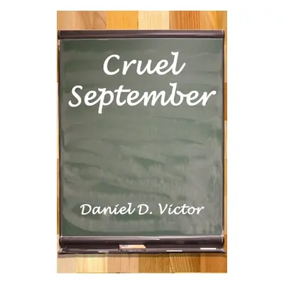 "Cruel September" - "" ("Victor Daniel D.")(Paperback)