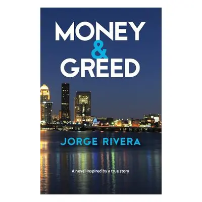 "Money & Greed" - "" ("Rivera Jorge")(Paperback)