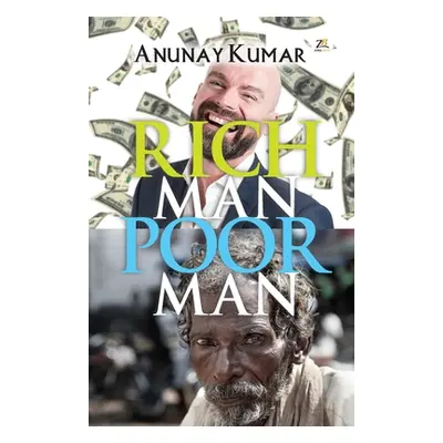 "Rich Man Poor Man" - "" ("Anunay Kumar")(Paperback)