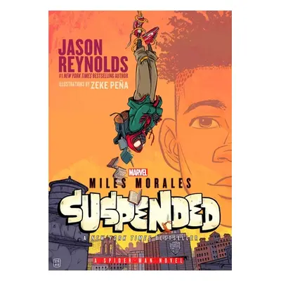 "Miles Morales Suspended: A Spider-Man Novel" - "" ("Reynolds Jason")(Paperback)