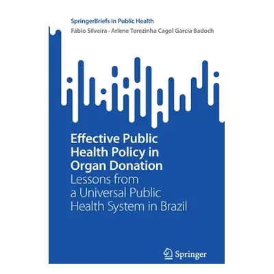 "Effective Public Health Policy in Organ Donation: Lessons from a Universal Public Health System