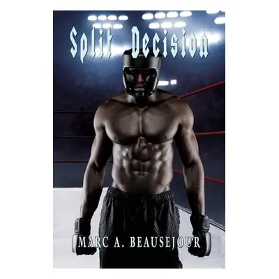 "Split Decision" - "" ("Beausejour Marc A.")(Paperback)