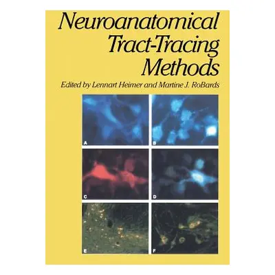 "Neuroanatomical Tract-Tracing Methods" - "" ("Heimer Lennart")(Paperback)