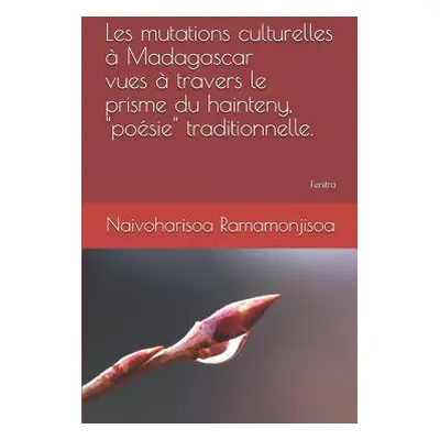 "Les Mutations Culturelles Madagascar Vues Travers Le Prisme Du Hainteny, posie" Traditionnell