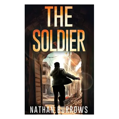 "The Soldier" - "" ("Burrows Nathan")(Pevná vazba)