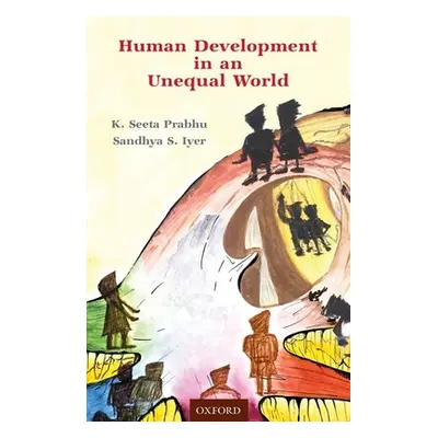 "Human Development in an Unequal World" - "" ("Prabhu K. Seeta")(Paperback)