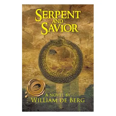 "Serpent and Savior" - "" ("De Berg William")(Paperback)