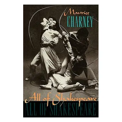 "All of Shakespeare" - "" ("Charney Maurice")(Paperback)