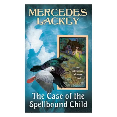 "The Case of the Spellbound Child" - "" ("Lackey Mercedes")(Mass Market Paperbound)