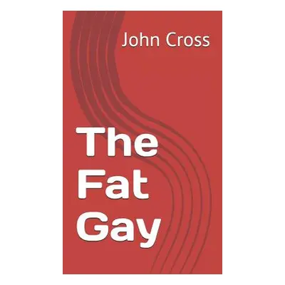 "The Fat Gay" - "" ("Cross John")(Paperback)