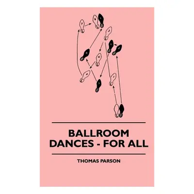 "Ballroom Dances - For All" - "" ("Parson Thomas")(Pevná vazba)