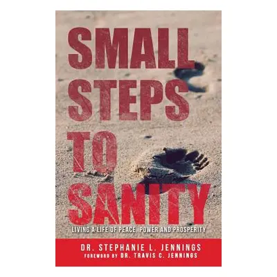 "Small Steps to Sanity" - "" ("Jennings Stephanie")(Paperback)