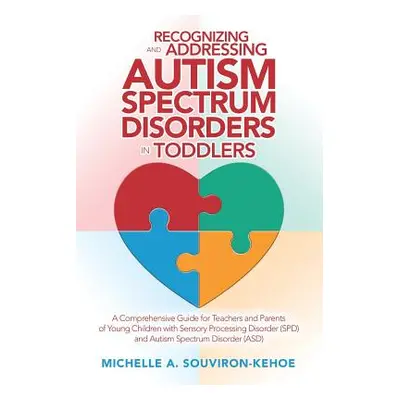 "Recognizing and Addressing Autism Spectrum Disorders in Toddlers: A Comprehensive Guide for Tea