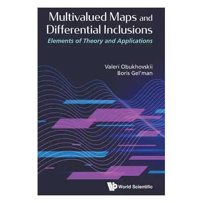 "Multivalued Maps and Differential Inclusions: Elements of Theory and Applications" - "" ("Obukh