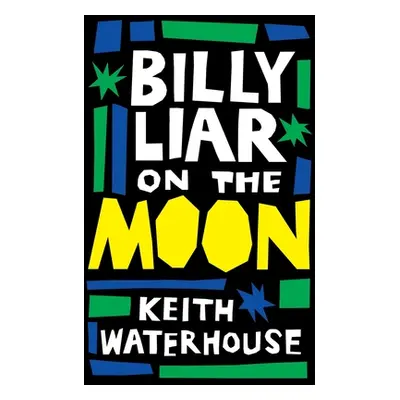 "Billy Liar on the Moon (Valancourt 20th Century Classics)" - "" ("Waterhouse Keith")(Paperback)