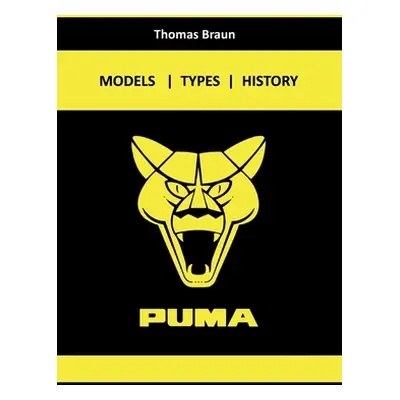 "Puma: Models - Technology - History" - "" ("Braun Thomas")(Paperback)