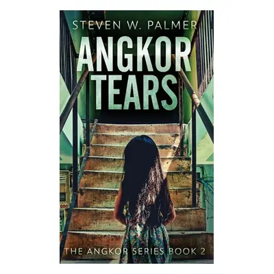 "Angkor Tears" - "" ("Palmer Steven W.")(Pevná vazba)