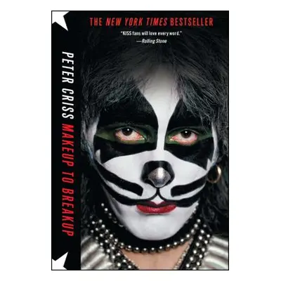 "Makeup to Breakup: My Life in and Out of Kiss" - "" ("Criss Peter")(Paperback)