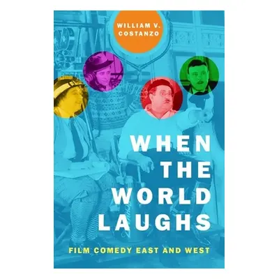 "When the World Laughs: Film Comedy East and West" - "" ("Costanzo William V.")(Paperback)