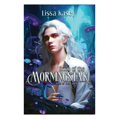 "Scion of the Morningstar" - "" ("Kasey Lissa")(Paperback)