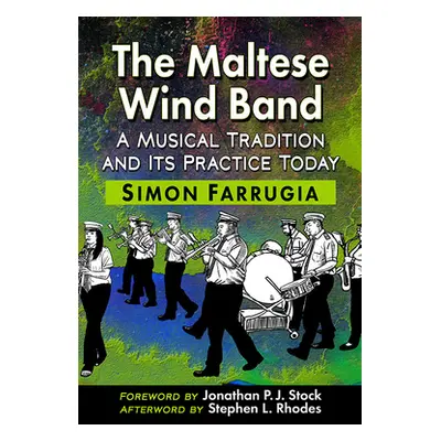 "The Maltese Wind Band: A Musical Tradition and Its Practice Today" - "" ("Farrugia Simon")(Pape