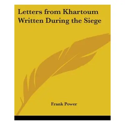 "Letters from Khartoum Written During the Siege" - "" ("Power Frank")(Paperback)