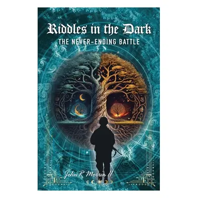 "Riddles in the Dark: The Never-Ending Battle" - "" ("Morrin John")(Paperback)