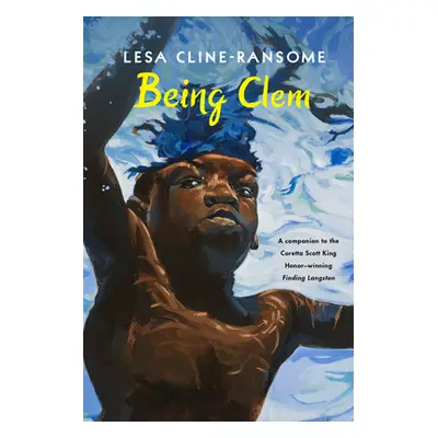 "Being Clem" - "" ("Cline-Ransome Lesa")(Pevná vazba)