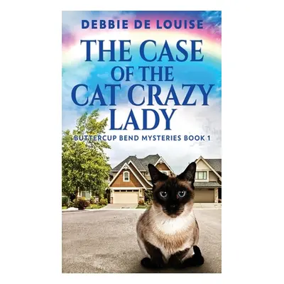 "The Case Of The Cat Crazy Lady" - "" ("De Louise Debbie")(Pevná vazba)