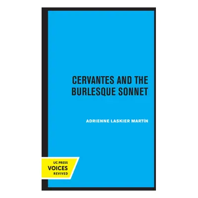 "Cervantes and the Burlesque Sonnet" - "" ("Martin Adrienne Laskier")(Paperback)