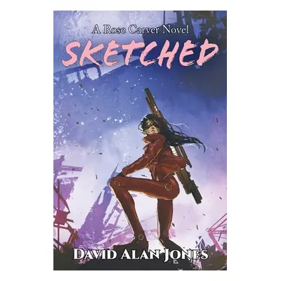 "Sketched" - "" ("Jones David Alan")(Paperback)