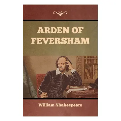 "Arden of Feversham" - "" ("Shakespeare William")(Paperback)