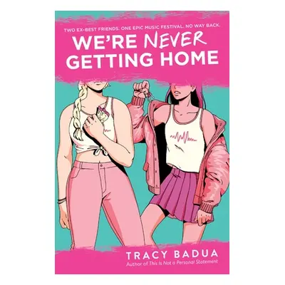 "We're Never Getting Home" - "" ("Badua Tracy")(Pevná vazba)