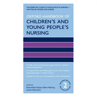 "Oxford Handbook of Children's and Young People's Nursing" - "" ("")(Paperback / softback)