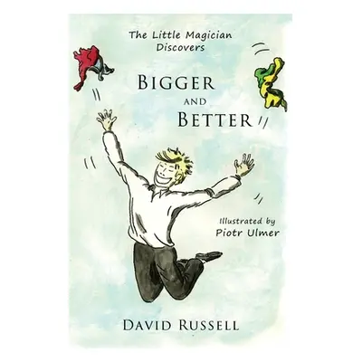 "The Little Magician Discovers Bigger and Better" - "" ("Russell David")(Paperback)