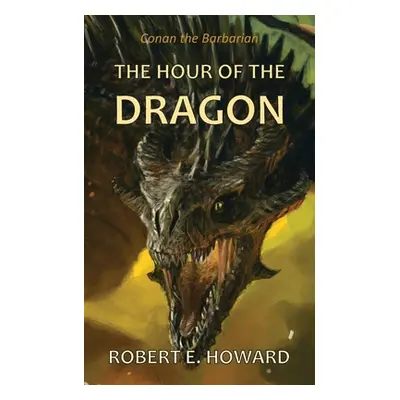 "The Hour of the Dragon" - "" ("Howard Robert E.")(Paperback)