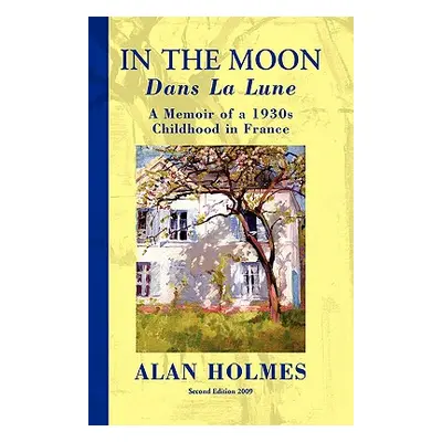 "In the Moon" - "" ("Holmes Alan")(Pevná vazba)