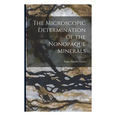 "The Microscopic Determination of the Nonopaque Minerals" - "" ("Larsen Esper Signius")(Paperbac