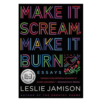 "Make It Scream, Make It Burn: Essays" - "" ("Jamison Leslie")(Paperback)